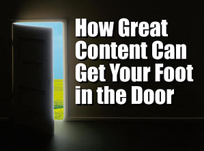 How Great Content Can Get Your Foot in the Door